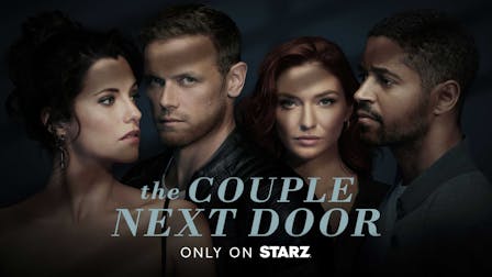 Watch The Couple Next Door on STARZ