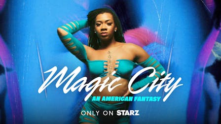 Watch Magic City: An American Fantasy on STARZ