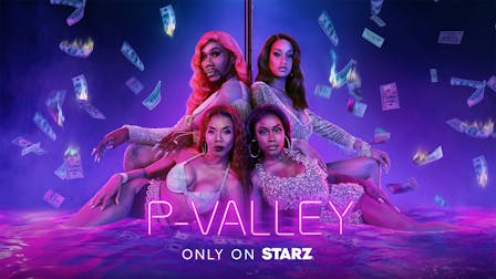 Watch P-Valley on STARZ