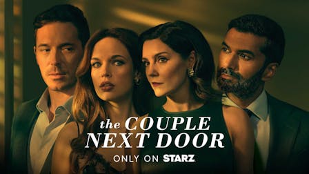 Watch The Couple Next Door on STARZ
