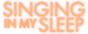 Singing In My Sleep