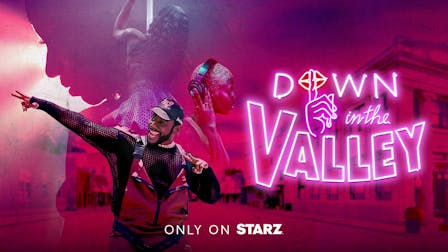 Watch Down in the Valley on STARZ
