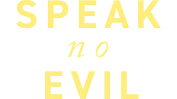 Speak No Evil