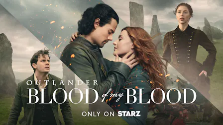 Watch Outlander: Blood of my Blood on STARZ