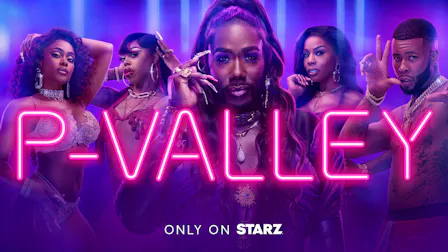 Watch P-Valley on STARZ