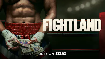 Watch Fightland on STARZ